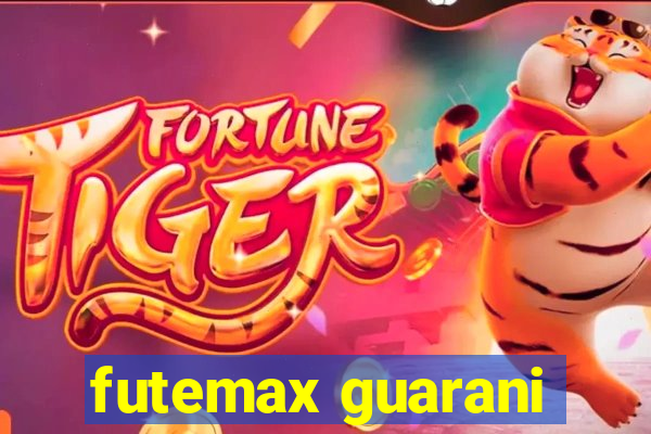 futemax guarani